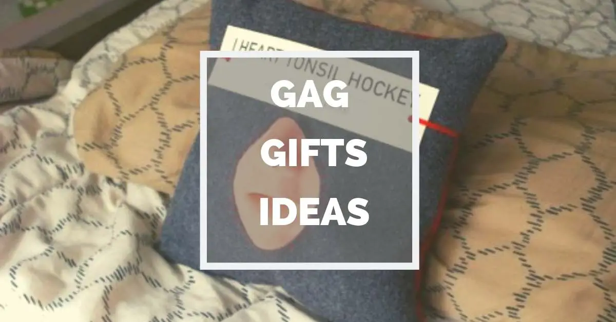 Gag Gifts Ideas