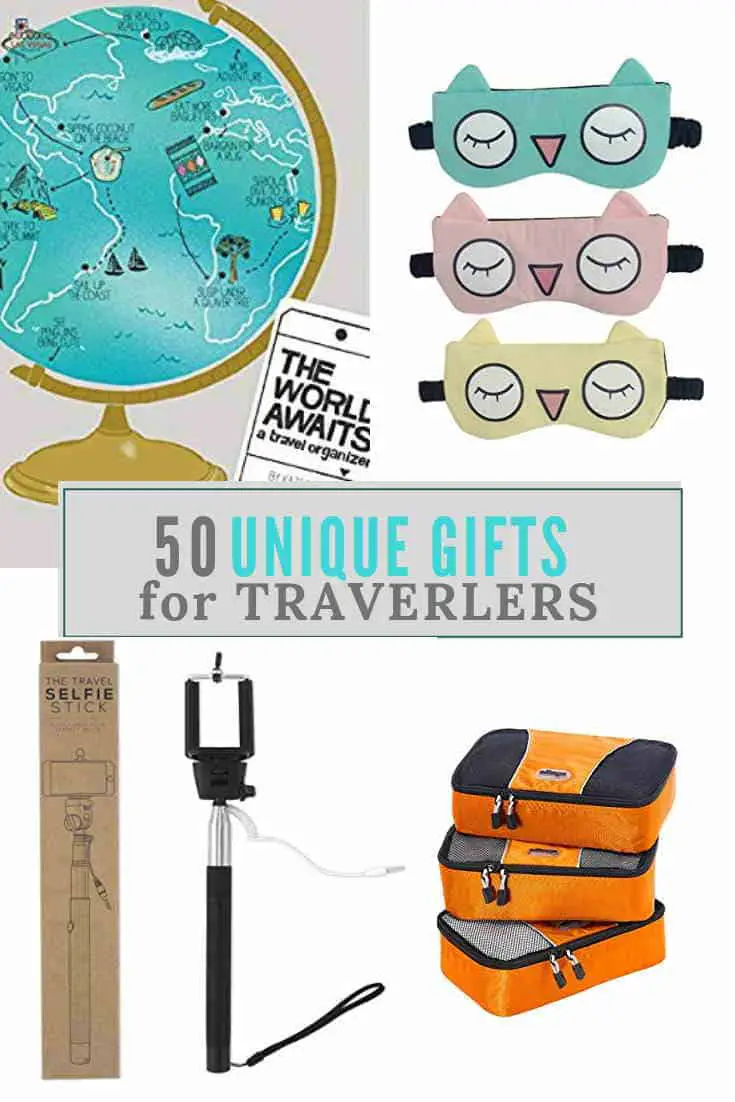 50 UNIQUE GIFTS FOR TRAVERLERS