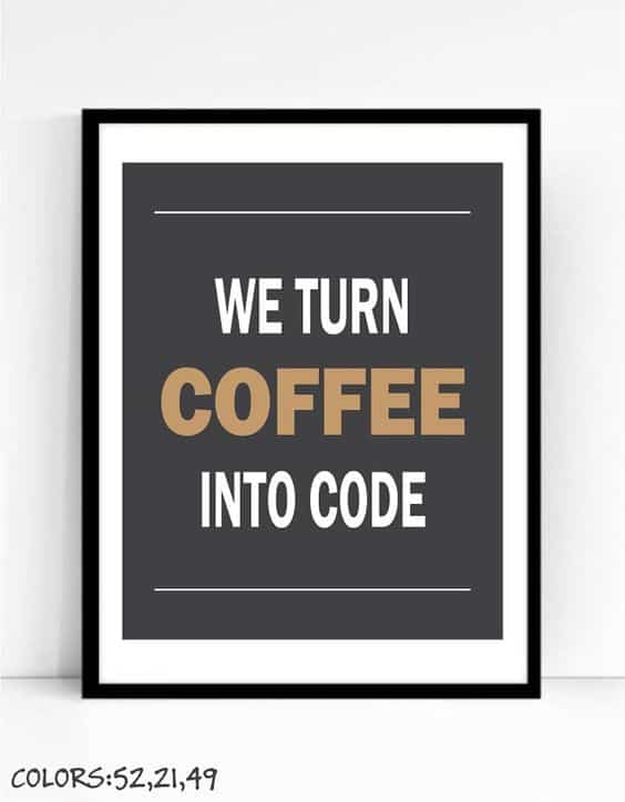 gifts-for-engineers-we-turn-coffee-into-code-art-print