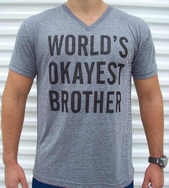 World's okayest brother t-shirt