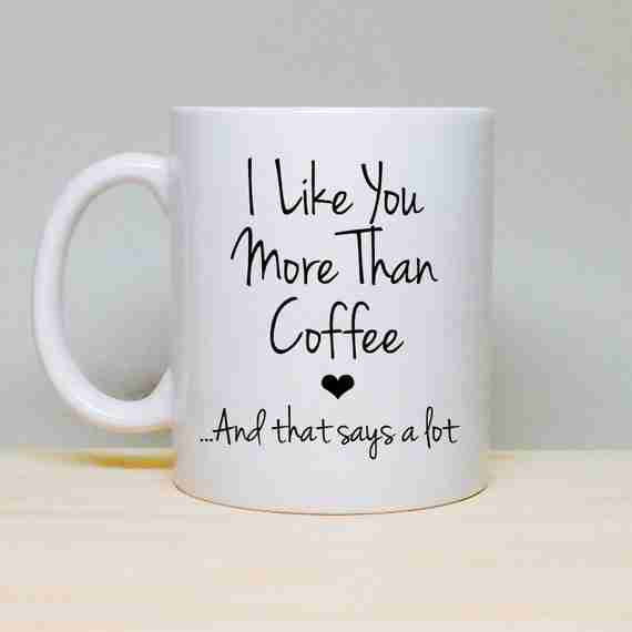 I Like You More Than Coffee