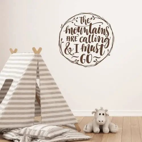 The Mountains Are Calling and I must Go Wall Decal