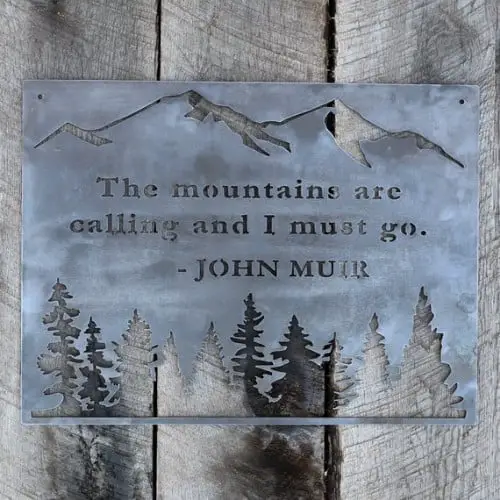  The Mountains are Calling and I Must Go Rustic Metal Sign