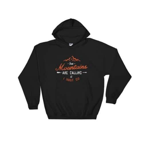 The mountains are calling and I must go Unisex Hooded Sweatshirt