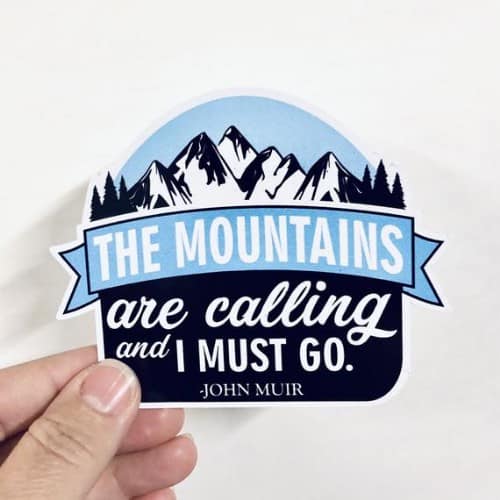 The mountains are calling and I must go customized sticker