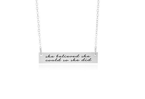 She Believed She Could So She Did Quote Necklace