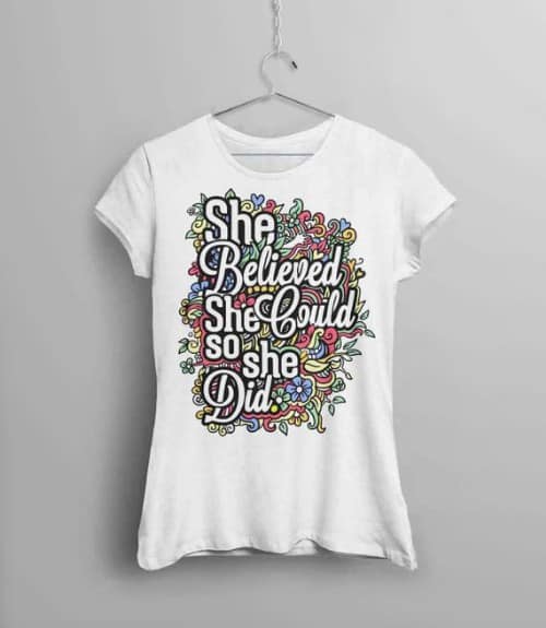 She Believed She Could So She Did Shirt for Women