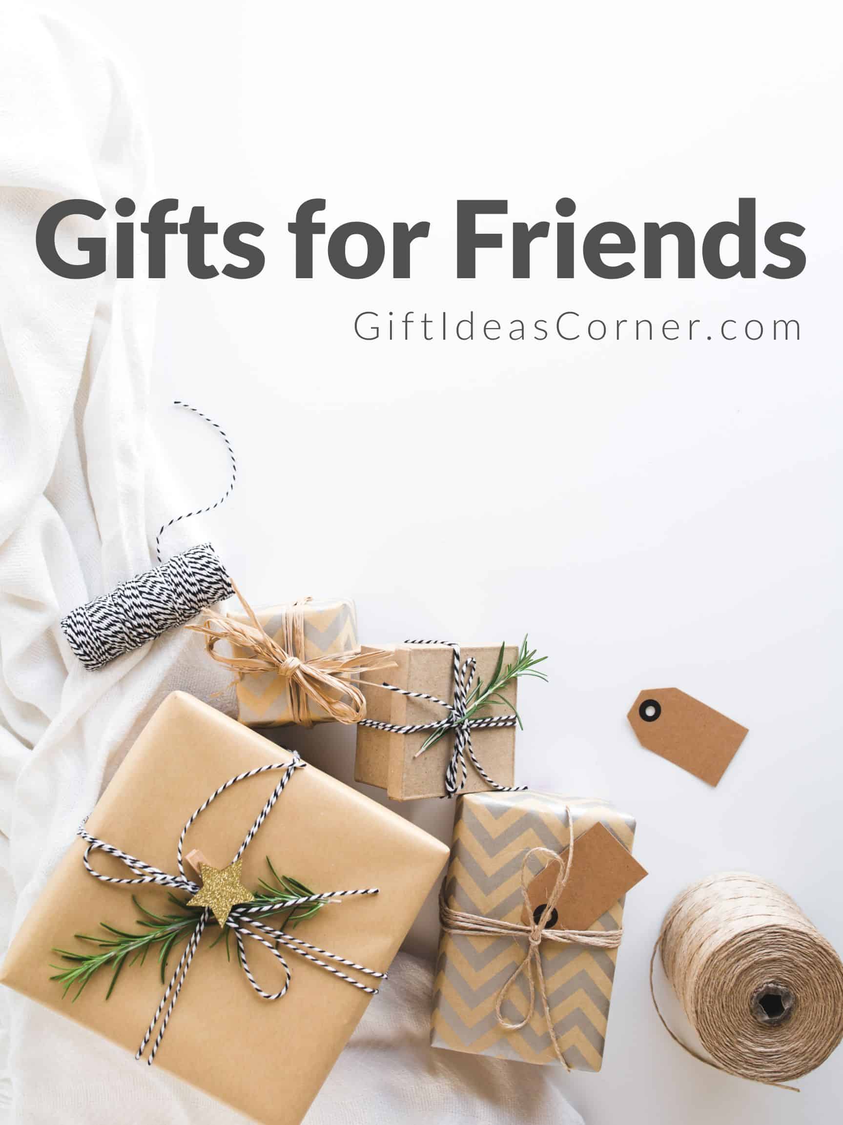 Gifts for friends