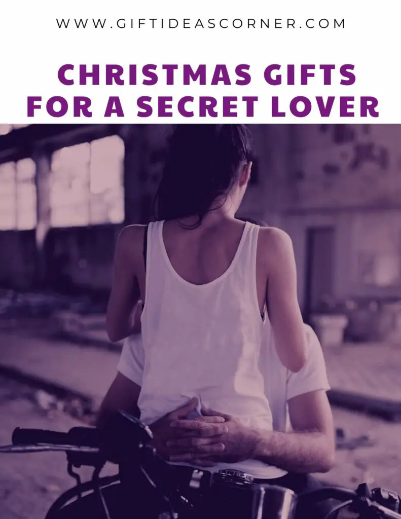  christmas gifts for a secret lover
