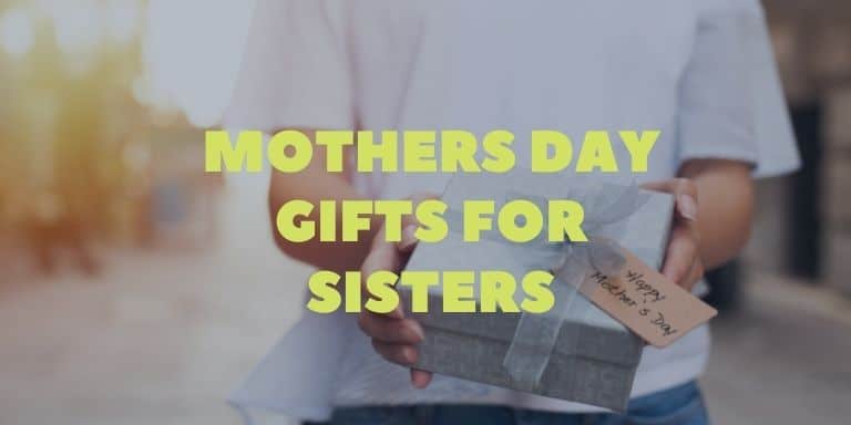 mothers day gifts for sisters