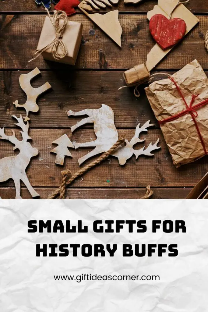 Who says history has to be boring? Here are some gifts perfect for those of you who love the past. These items will make your friends and family laugh, forget about their homework, and give a little extra credit in school. We've got games, clothes (yes we said clothes!), books that'll knock them out with boredom...everything you need to keep this hobby alive! #small gifts for history buffs
