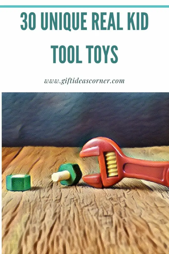 30 Unique Real Kid Tool Toys